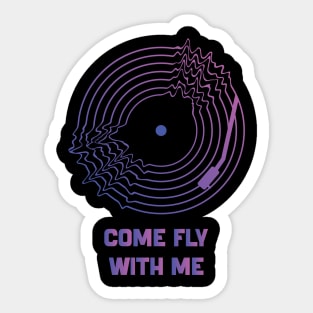 Come Fly With Me Sticker